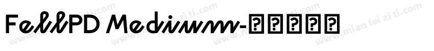 FellPD Medium字体转换